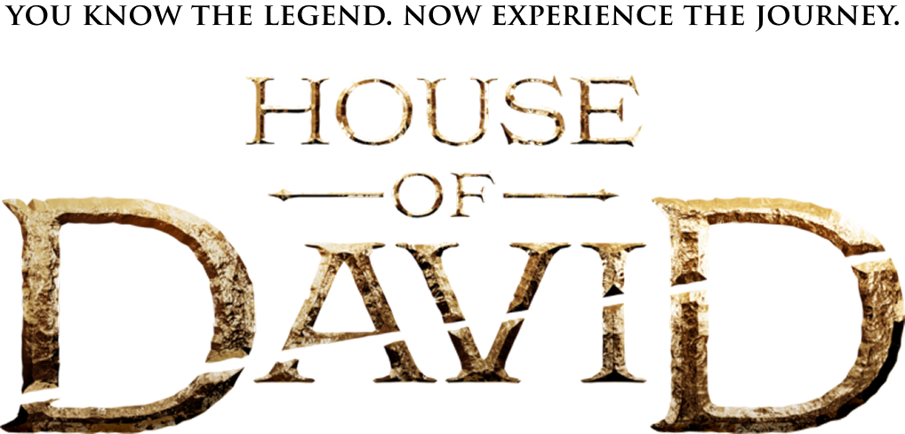 House of David – Tagline: 'You know the legend. Now experience the journey.